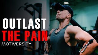OUTLAST THE PAIN - Powerful Motivational Speech Video (Featuring Eric Thomas)