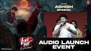Hero Ashish Speech at Love Me Audio Launch Event  -  Arun | MM Keeravaani | Dil Raju