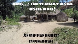 OMG ... ! kampung orang asli ini tempat asal usul aku