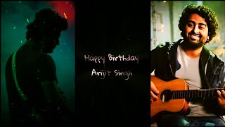 Happy Birthday Arijit Singh Status🎂|Arijit Singh Birthday Status🥀Full Screen Status|love Song Status