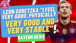 Leon Goretzka speak on out his current form!! - Bayern Munich News