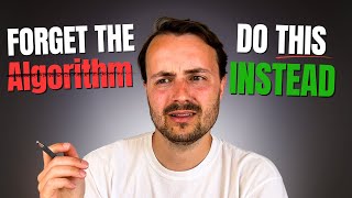 Stop Obsessing Over the Algorithm. Do This Instead.