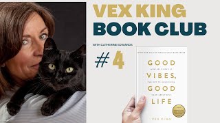 Good Vibes Good Life Vex King Bookclub #4