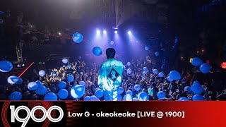Low G - okeokeoke [LIVE @ 1900 Hip Hop Party #09]