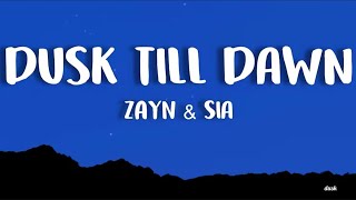 ZAYN \u0026 Sia - Dusk Till Dawn (Lyrics)। ZAYN \u0026 Sia - Dusk Till Dawn (Lyrics) _