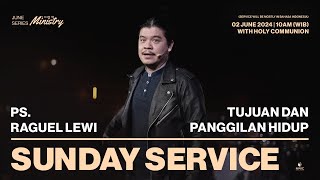 NWIC Sunday Service | 10am | June 2nd, 2024 – TUJUAN DAN PANGGILAN HIDUP – Ps. Raguel Lewi