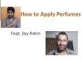 How To Apply Perfume  Feat Joy Amin