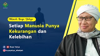 Setiap Manusia Punya Kekurangan dan Kelebihan - Hikmah Buya Yahya