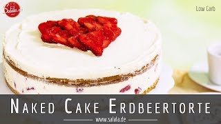 Naked Cake Erdbeertorte zum Muttertag Low Carb Rezept ohne Mehl und ohne Zucker