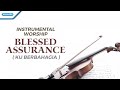 Instrumental Worship - Violin - Blessed Assurance (Ku Berbahagia) - Henry Lamiri