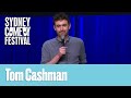 I Was Addicted To MDMA Before I Knew What It Meant | Tom Cashman | Sydney Comedy Festival