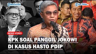 JAWAB KPK Soal Peluang Panggil Jokowi di Kasus yang Jerat Hasto Kristiyanto