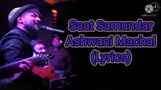 Saat Samundar Lyrics-Reprise। Old Song New Version Hindi। Cover। Ashwani Machal #Aditya_Edit_Home