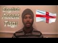 ENGLISH ACCENT TAG !!! (LONDON ACCENT)