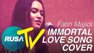 Rusa Tv Fatin Majidi - Immortal Love Song Cover