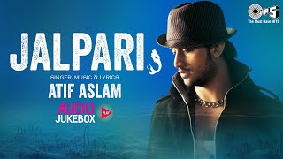JAL PARI - Atif Aslam | Tehzeeb | Gal Sun Ja | Latest Atif Aslam Hits | Audio Jukebox
