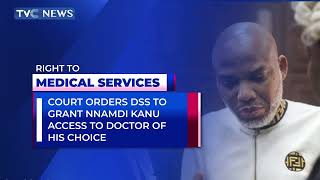 Court Grants Nnamdi Kanu Access to Medical Care of His Choice