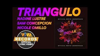 Triangulo -  Nadine Lustre, Sam Concepcion & Nicole Omillio [Official Lyric Video]
