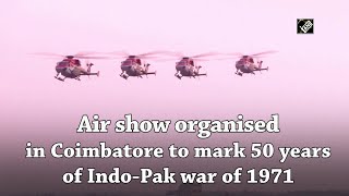 Air show organised in Coimbatore to mark 50 years of Indo-Pak war of 1971