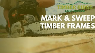 How-To: Mark \u0026 Sweep Timber Frames