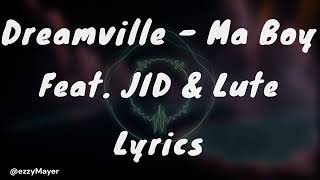 Dreamville - Ma Boy  Feat. - JID & Lute (Lyrics)