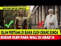 KONTROVERSI PEMBAWA ISLAM PERTAMA DARI TATAR SUNDA !! RAKEYAN SANCANG