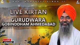 Live ! || Kirtan || Bhai Manpreet Singh Ji Kanpuri || Gurudwara Gobinddham Ahmedabad (08 Feb 2025)