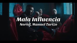Noriel, Manuel Turizo - Mala Influencia (Letra/Lyric)