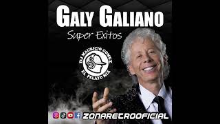 Galy Galiano Super Exitos Con Zona Retro De Venezuela