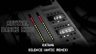 Katana - Silence (Antic Remix) [HQ]