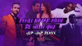 Pehli Nazar Mein X Be With You | MSM Hip-Hop Remix | Akon | Atif Aslam