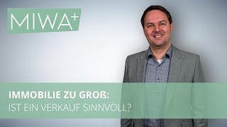 5. Verkleinerung: Immobilie zu groß: Ist ein Verkauf sinnvoll?