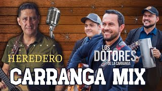 HEREDERO MIX LOS DOTORES DE LA CARRANGA 🎶 GRANDES EXITOS - BAILABLE🕺CARRANGA MIX 💃