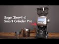 Sage (Breville) Smart Grinder Pro Review