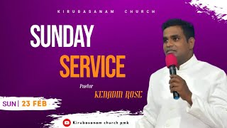 🔴LIVE | SUNDAY SERVICE (23/02/2025) | KIRUBASANAM CHURCH OF CHRIST | PARAMAKUDI | Pr. KENADIN ROSE.