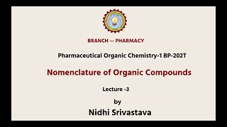 Pharmaceutical Organic Chemistry I | Nomenclature of Organic Compounds | AKTU Digital Education