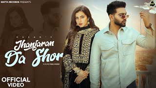 Jhanjaran Da Shor ( Official Video ) Husan |Sonia Verma | Matta Records | Latest Punjabi Songs 2024