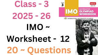 IMO ~ Maths Olympiad | Class - 3 | Worksheet ~ 12 | 20 Questions  | By- Sudhir Sir