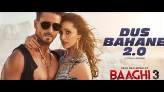 Dus Bahane 2.0 Track Song | Remix Bollywood Songs | BAAGHI 3 movie songs