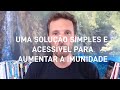 Uma solução simples e acessível para aumentar a imunidade