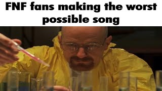 when fnf fans make a song