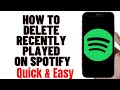 HOW TO DELETE RECENTLY PLAYED ON SPOTIFY 2024