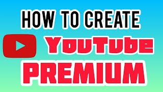 HOW TO CREATE YOUTUBE PREMIUM ACCOUNT//STEP BY STEP TUTORIAL