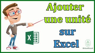 Comment ajouter une unité sur Excel