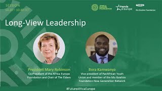 #FutureAfricaEurope High Level Forum - Session 3 | Long View Leadership