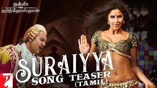 Tamil(தமிழ்): Suraiyya Song Teaser | Thugs Of Hindostan | Aamir, Katrina | Ajay-Atul, Nakash, Shreya