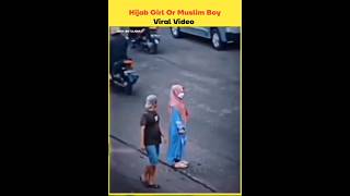 Hijab Girl Or Muslim Boy Viral Video | #shorts #viral #islam #trending #shortvideo