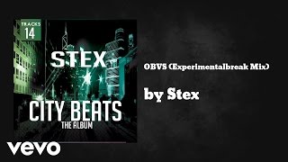 Stex - OBVS (Experimentalbreak Mix) (AUDIO)