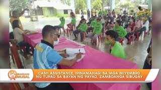 Cash assistance, ipinamahagi sa mga miyembro ng tupad sa bayan ng Payao, Zamboanga Sibugay