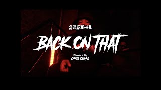 Sos B4L - Back On That ( Official Music Video)